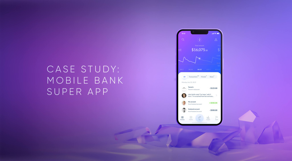 UX Case Study How to Design a Mobile Banking Super App • UXDA Financial UX Design